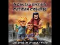 NUEVO SINGLE LOS HIJOS DE LA CALLE REINCIDENTES CON CAPITÁN COBARDE NUEVO SINGLE LOS HIJOS DE LA CALLE REINCIDENTES CON CAPITÁN COBARDE