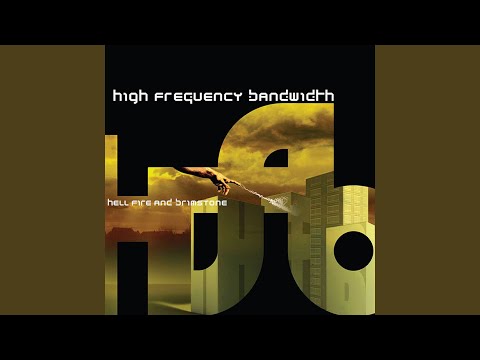 High Frequency Bandwidth — Huge Fiery Ball