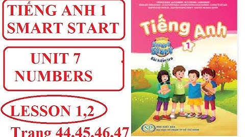 Tiếng Anh Lớp 1 Smart Start (Unit 7) Lesson 1,2