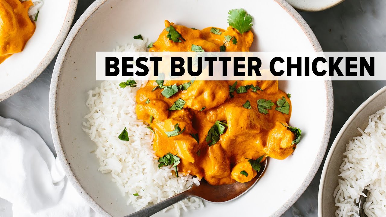 BEST BUTTER CHICKEN with the silkiest, creamiest curry sauce YouTube