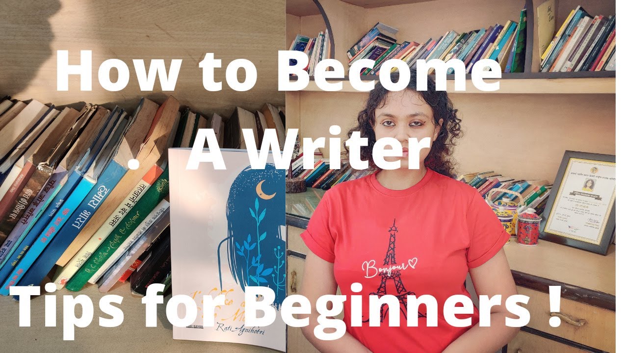 How to Become a Writer  Writing Tips for Beginners  Rati