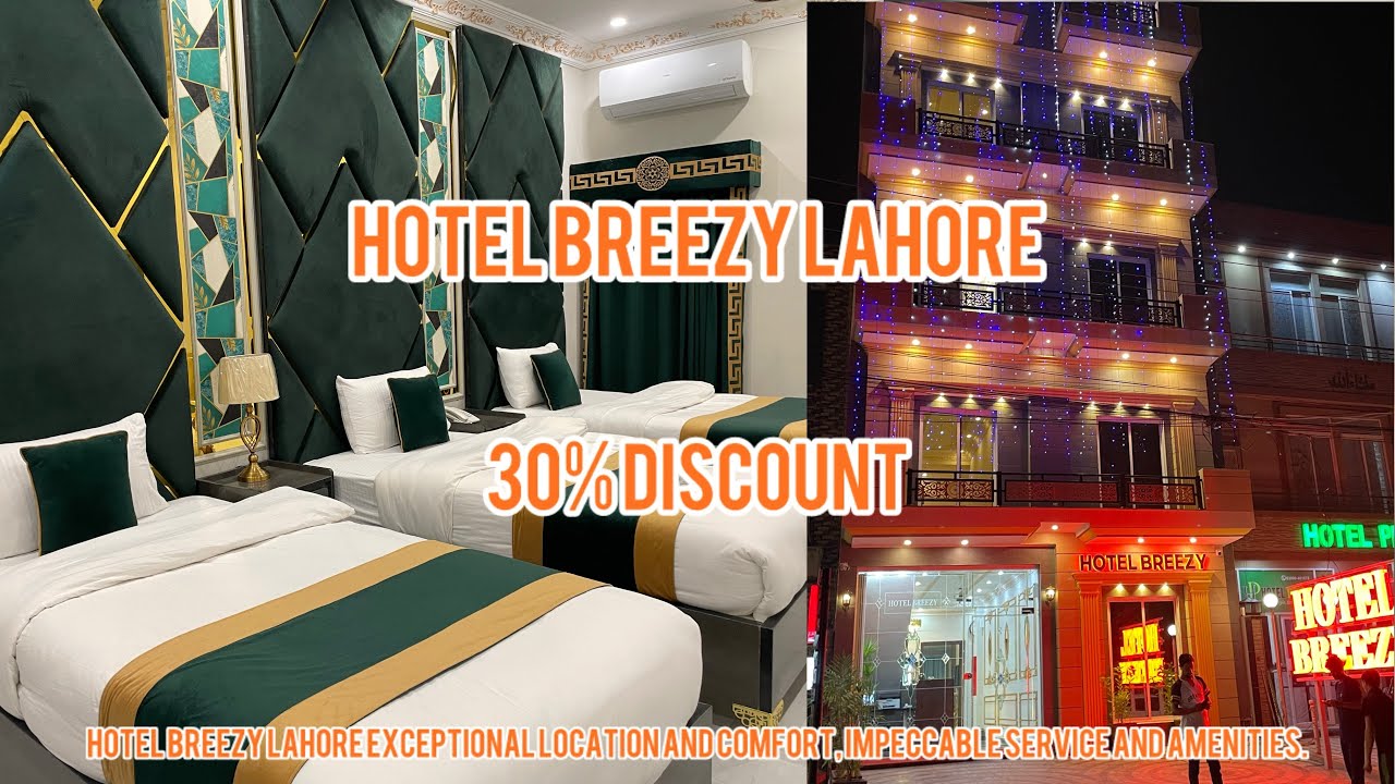 HOTEL BREEZY LAHORE Exceptional location and Comfort, impeccable ...