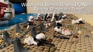 Almost Mountain Time!! Rounding out the Beach and Ocean!! [D-Day Inspired Star Wars MOC Ep. 3]