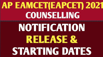 AP EAPCET 2021|| AP EAMCET 2021 || COUNSELLING NOTIFICATION & STARTING  DATES
