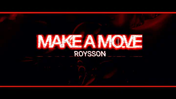 Roysson UK - Make A Move Ft Breana Marin (Official Lyric Video)