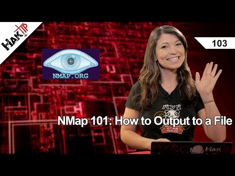 NMap 101: How to Output to a File, HakTip 103