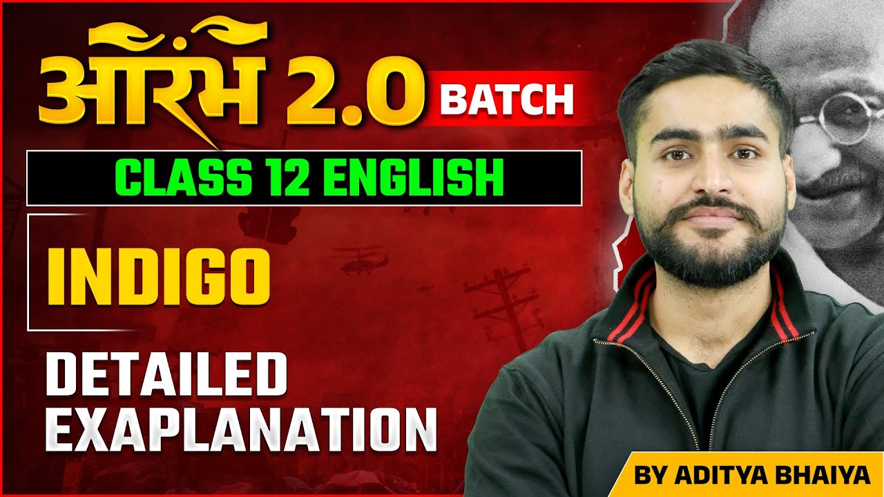 Indigo Class 12 English Full Chapter By Aditya Bhaiya YouTube indigo-class-12-english-full-chapter-by-aditya-bhaiya-youtube