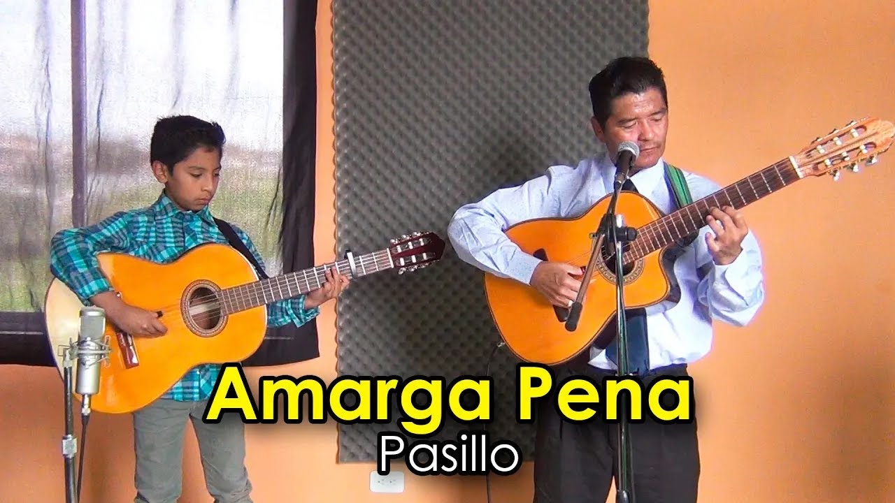 Amarga Pena - Pasillo | Pasilos con Luis y Alejandro
