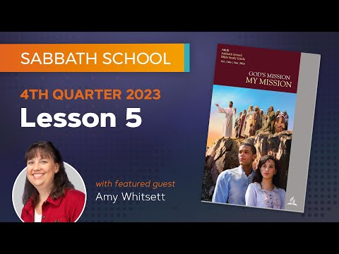 Sabbath School - 2023 Q4 Lesson 5: Excuses to Avoid Mission