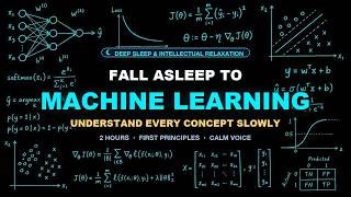 Everything About Machine Learning Explained Slowly (2 Hours For Sleep)