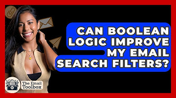 Can Boolean Logic Improve My Email Search Filters? - TheEmailToolbox.com