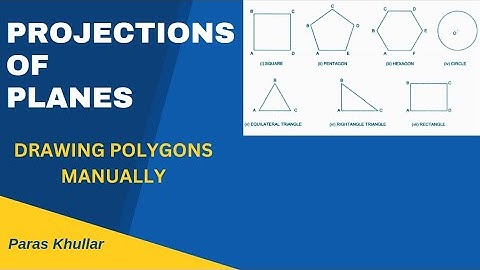 Projections of Planes | Drawing Polygons Manually | Engineering Drawing | Paras Khullar