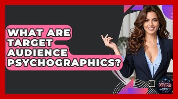 What Are Target Audience Psychographics? - Graphic Design Nerd