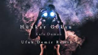 Hünkar Göksu - Kafa Duman - Ufuk Demir Production Remix