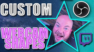 Custom Webcam Shapes and Overlays for Live Streaming - OBS