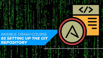 Ansible Crash Course 03- Setting up the Git Repository