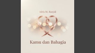Kamu dan Bahagia