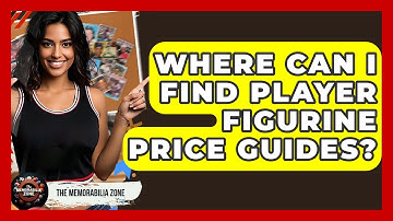 Where Can I Find Player Figurine Price Guides? - The Memorabilia Zone