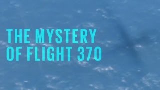 Malaysia Airlines Flight 370 Mystery