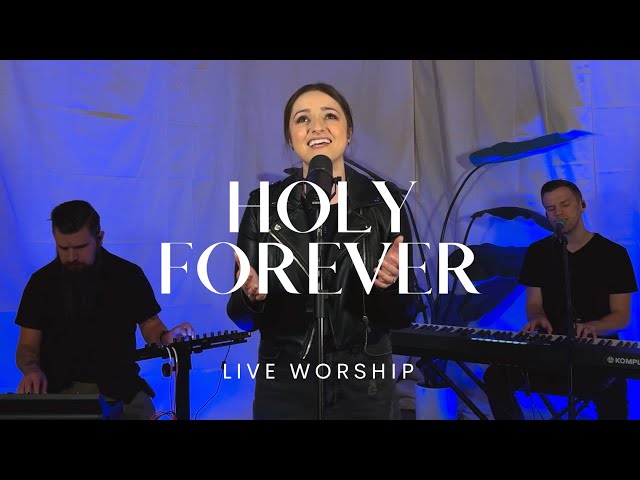 Holy Forever (Live Worship) || Holly Halliwell class=