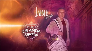 JAIME DE ANDA - PURO ANDA ESPECIAL 2019