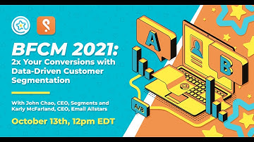 BFCM 2021: 2x Your Conversions with Data-Driven Customer Segmentation