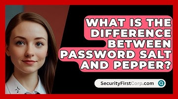 What Is The Difference Between Password Salt And Pepper? - SecurityFirstCorp.com
