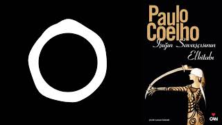 Paulo Coelho - Işığın Savaşçısının Elkitabı Işığın Yolu Türkçe Podcast