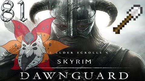 Skyrim - Dawnguard Adventures w/ Spade Part 81: Moth Priest