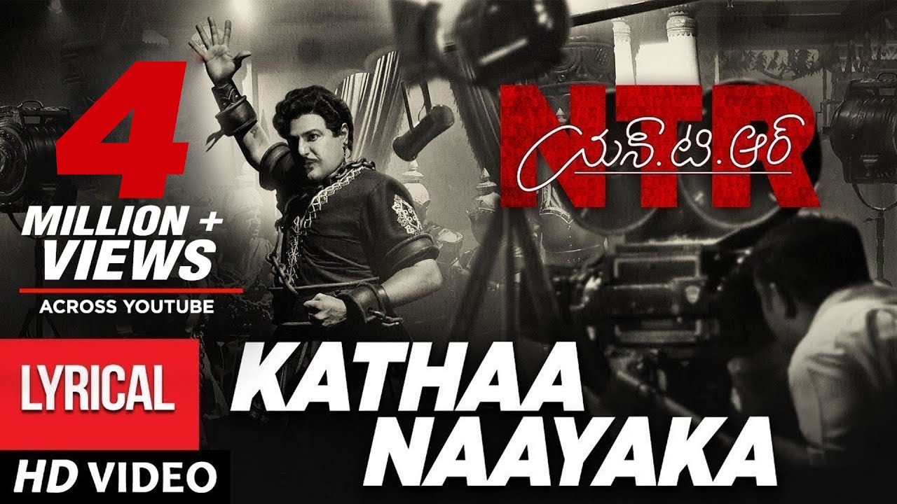 Kathanayaka Full Song With Lyrics  NTR Biopic Songs   Nandamuri Balakrishna  MM Keeravaani