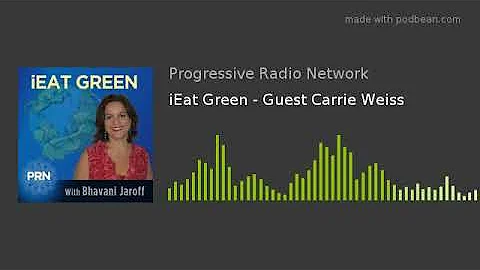 iEat Green - Guest Carrie Weiss