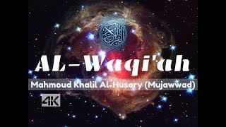 Al Husary (Mujawwad) - Surah al-Waqiya with English | 4K Ultra HD