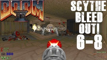 I AM UNDER PRESSURE! A DEADLY pun! Doom II Scythe Bleed Out! Challenge / Maps 06-08 / UV-Max