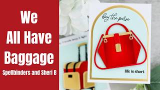 Spellbinders Purse & Craft Tote | We All Have Baggage AND A Sale! @DanaJoy