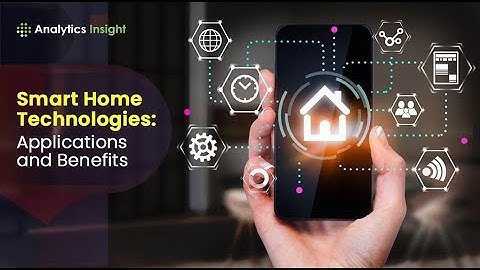 Smart Home Technologies: Applications and Benefits