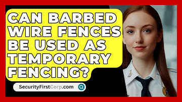 Can Barbed Wire Fences Be Used As Temporary Fencing? - SecurityFirstCorp.com