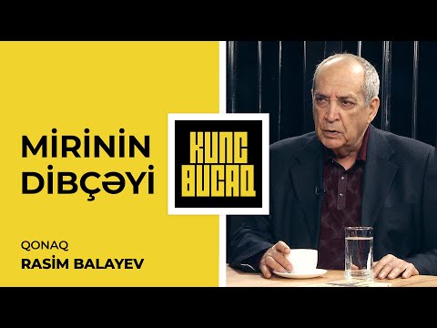 Rasim Balayev Xoşqədəm və Zauru yıxdı-sürüdü: "Oğul düşünür, yəqin ananı da.." - MİRİNİN DİBÇƏYİ #24