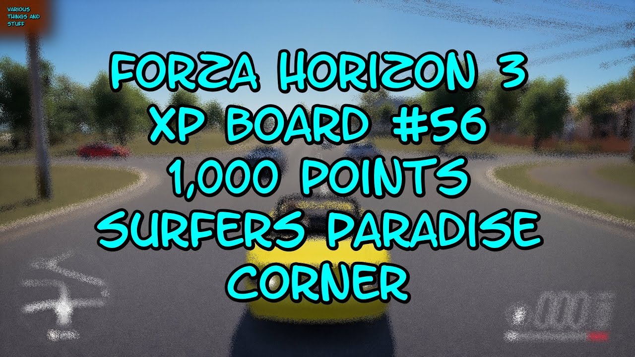 Forza Horizon 3 XP Bonus Board #56 1,000 Points Surfers Paradise Corner VTAS 2025