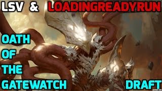Channel LSV & LRR - Oath of the Gatewatch Draft #3 (Match 3)
