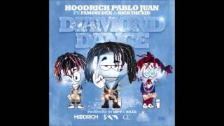 Watch Hoodrich Pablo Juan Diamond Dance feat Famous Dex  Rich The Kid video