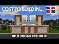 Cost Of Building A House In Dominican Republic | Real Estate Dominican Republic