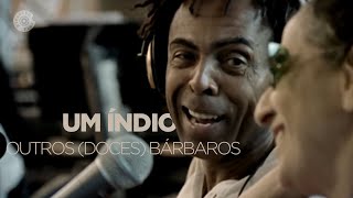 Um Índio | Outros (Doces) Bárbaros | Maria Bethânia, Gal Costa, Gilberto Gil, Caetano Veloso