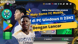 Main game FC Mobile di PC Windows 11 Dengan WSA 2309