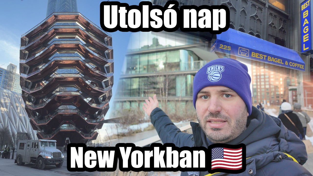Így búcsúztunk New Yorktól - High Line, Vessel, Bagel és vacsora az Stardustban | New York 7. rész