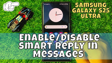 How to Enable/Disable Smart Reply In Messages Samsung Galaxy S25 Ultra