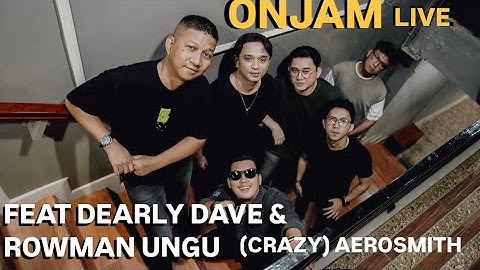 “CRAZY” (AEROSMITH) live studio session with Oncy & Friends (ONJAM) feat Dearly Dave & Rowman Ungu