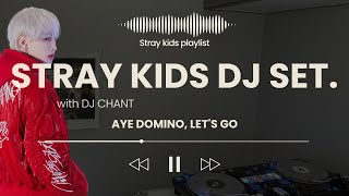 playlist Stray Kids 2025 Djing Mixset Aye Domino Lets Go