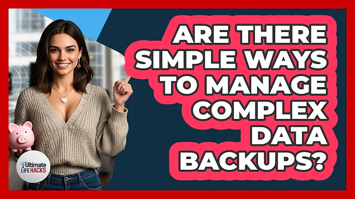 Are There Simple Ways To Manage Complex Data Backups? - Ultimate Life Hacks