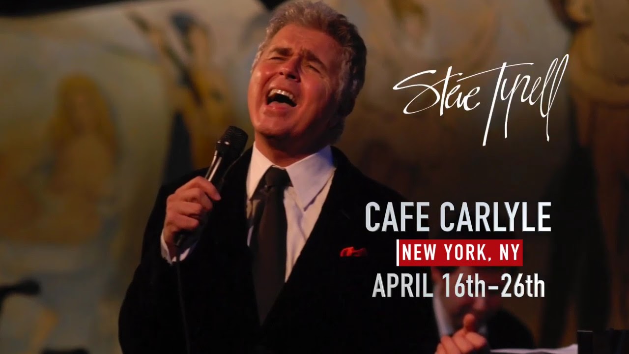 Steve Tyrell returns to Cafe Carlyle NYC YouTube