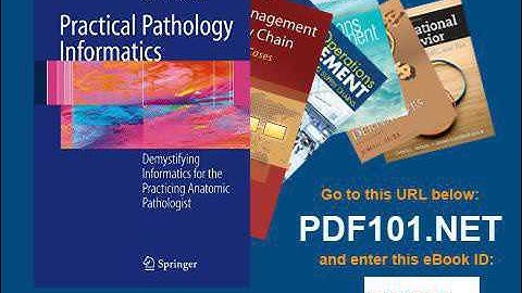 Practical Pathology Informatics Demystifying informatics for the practicing anatomic pathologist